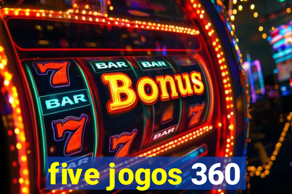 five jogos 360